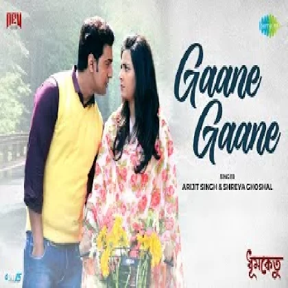 Gaane Gaane (Dhumketu) Arijit Singh, Shreya Ghoshal